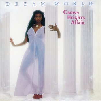 Dream World - Crown Heights Affair