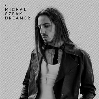 Dreamer - Szpak Michał