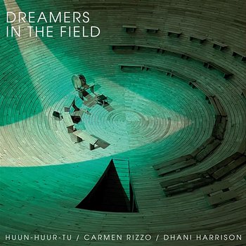 Dreamers In The Field - Huun-Huur-Tu, Carmen Rizzo & Dhani Harrison