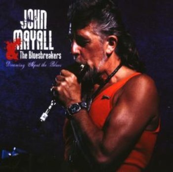 Dreaming About the Blues - Mayall John and The Bluesbreakers