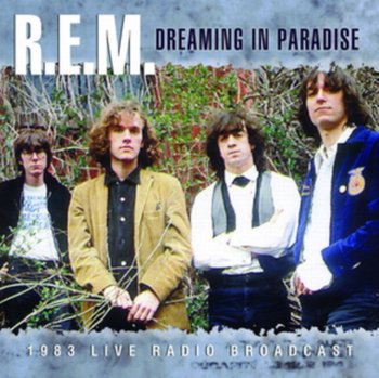 Dreaming In Paradise - R.E.M.