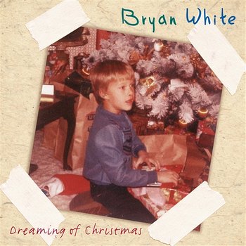 Dreaming Of Christmas - Bryan White