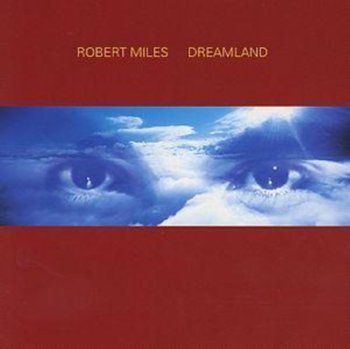 Dreamland/New Version Incl. One And One - Miles Robert
