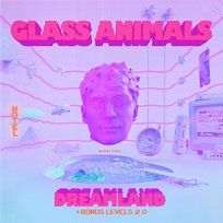 Dreamland Glass Animals