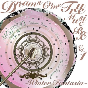 DREAMS COME TRUE Music Box Vol.1 - Winter Fantasia - - Dreams Come True
