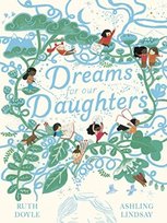 Dreams for our Daughters Ruth Doyle