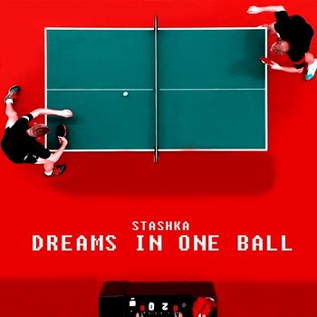 Dreams In One Ball - Stashka
