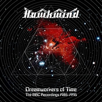 Dreamworkers Of Time: The BBC Recordings 1985-1995 - Hawkwind