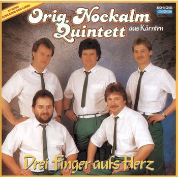 Drei Finger aufs Herz - Nockalm Quintett