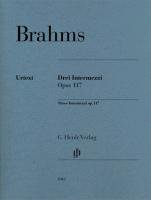 Drei Intermezzi op. 117 Brahms Johannes