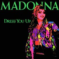 Dress You Up Madonna