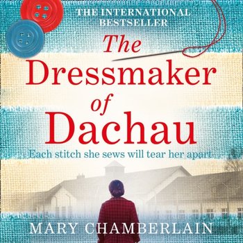 Dressmaker of Dachau - Chamberlain Mary