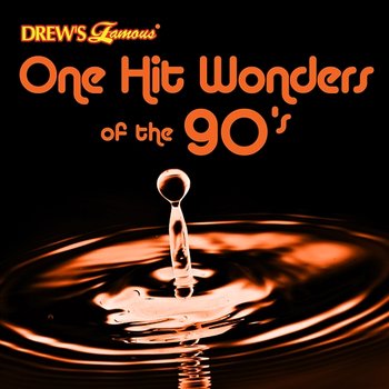 Drew's Famous One Hit Wonders Of The 90's - The Hit Crew