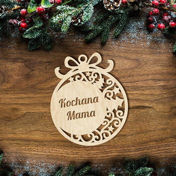 Drewniana Bombka Kochana Mama Imienna Z Grawerowaną Dedykacją Prezent Świąteczny Dla  Mamy - PomysloweGadzety