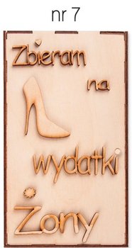 Drewniana Skarbonka Loveart 20cm z napisem Zbieram na wydatki Żony - Loveart