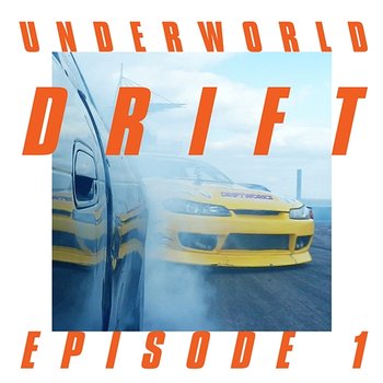 DRIFT Episode 1 "DUST" - Underworld