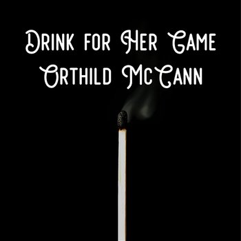 Drink for Her Game - Orthild McCann