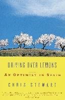 Driving Over Lemons: An Optimist in Spain - Stewart Chris