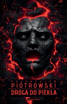 Droga do piekła - Przemysław Piotrowski