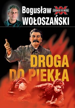 Droga do piekła - Wołoszański Bogusław