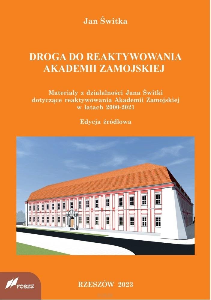 Droga Do Reaktywowania Akademii Zamojskiej Wydawnictwo Oświatowe Fosze Książka W Empik