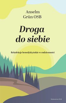 Droga do siebie - Grun Anselm