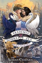 Droga do sławy. Akademia dobra i zła. Tom 4 Chainani Soman