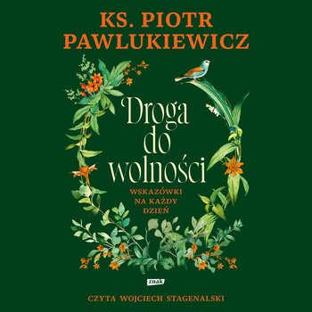 Droga do wolności. Wskazówki na każdy dzień - audiobook - Pawlukiewicz Piotr