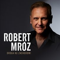 Droga ku zachodowi Robert Mróz