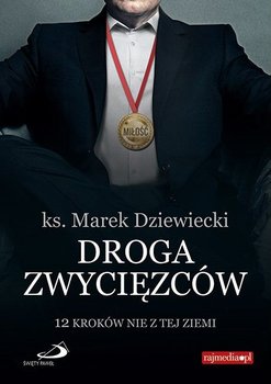 Droga zwycięzców. 12 kroków nie z tej ziemi - Dziewiecki Marek