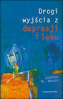 Drogi Wyjścia z Depresji i Lęku - Hesse Andrea M.