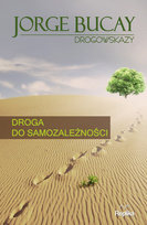 Drogowskazy. Droga do samozależności Bucay Jorge