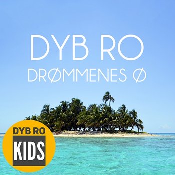 Drømmenes Ø (Godnat Børn) - Dyb Ro Kids