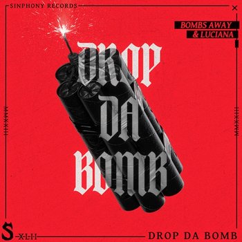 Drop Da Bomb - Bombs Away & Luciana