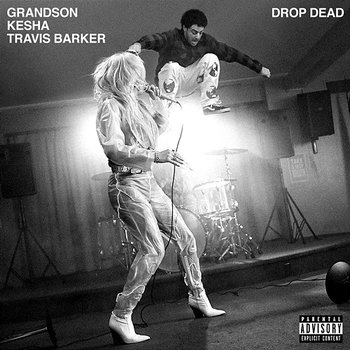 Drop Dead - grandson feat. Kesha, Travis Barker