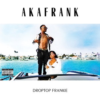 Droptop Frankie - AKAFrank