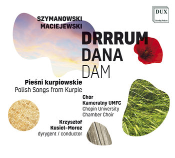Drrrum Dana Dam - Chór Kameralny Uniwersytetu Muzycznego Fryderyka Chopina, Szemraj Kacper, Zołnierczuk Adrianna, Gulewicz Irena
