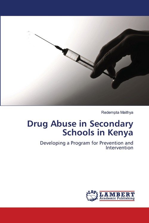 Drug Abuse In Secondary Schools In Kenya Maithya Redempta Ksi ka W poems-about-drugs-abuse