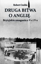 Druga bitwa o Anglię. Brytyjskie zmagania z V-1 i V-2 - ebook EPUB