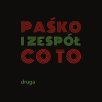 Druga Paśko i Zespół Co to