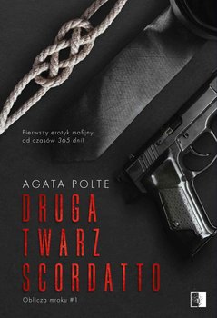 Druga twarz Scordatto - Polte Agata