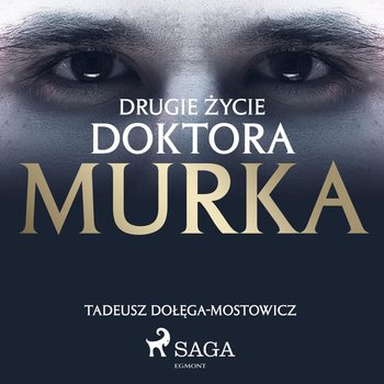 Drugie życie doktora Murka - Dołęga-Mostowicz Tadeusz