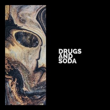 Drugs and Soda - BLEACH BLAKE