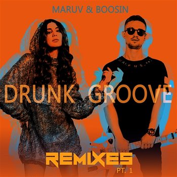 Drunk Groove - MARUV & BOOSIN