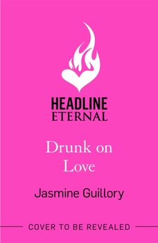 Drunk on Love - Guillory Jasmine