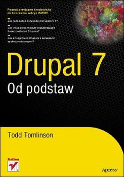 Drupal 7. Od podstaw - Tomlinson Todd