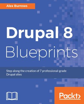Drupal 8 Blueprints - ebook epub - Alex Burrows