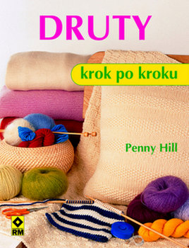 Druty. Krok po kroku - Hill Penny