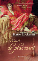 Drzwi do ptaszarni Hickman Katie