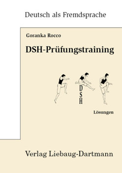 DSH-Prüfungstraining. Lösungsbuch - Rocco Goranka